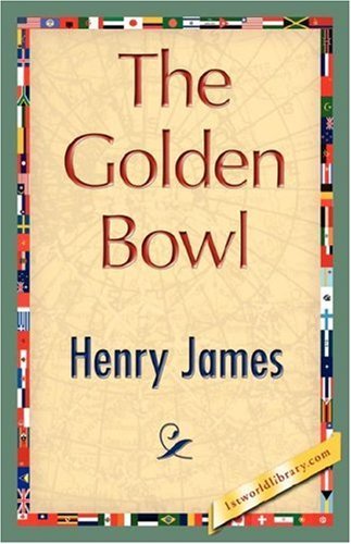 Cover for Henry James · The Golden Bowl (Hardcover Book) (2007)