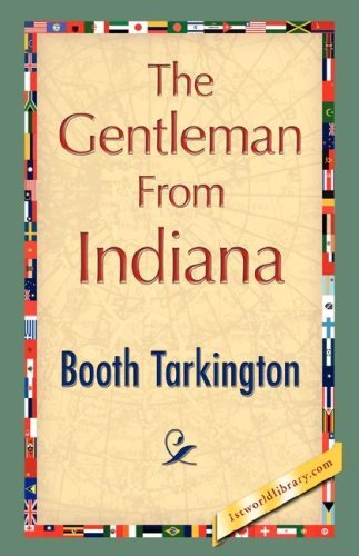 Cover for Booth Tarkington · The Gentleman from Indiana (Gebundenes Buch) (2007)