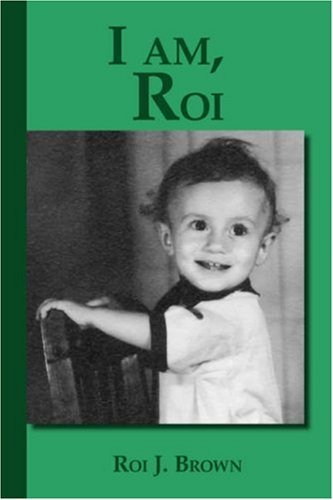 Cover for Roi J. Brown · I Am, Roi (Hardcover bog) (2007)