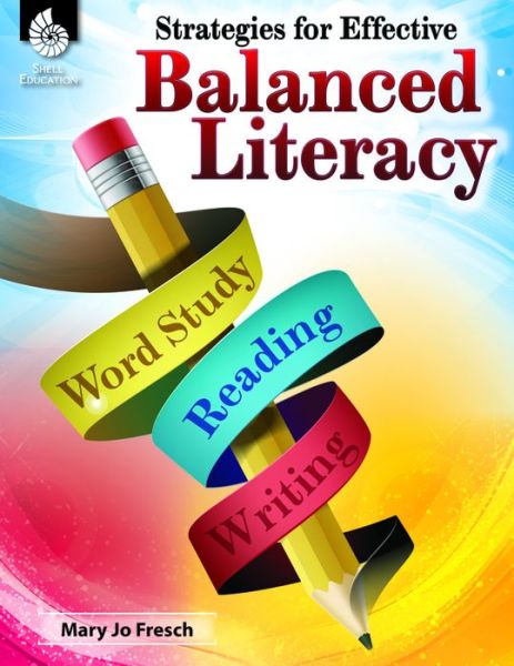 Cover for Mary Jo Fresch · Strategies for Effective Balanced Literacy - Professional Resources (Paperback Book) (2016)