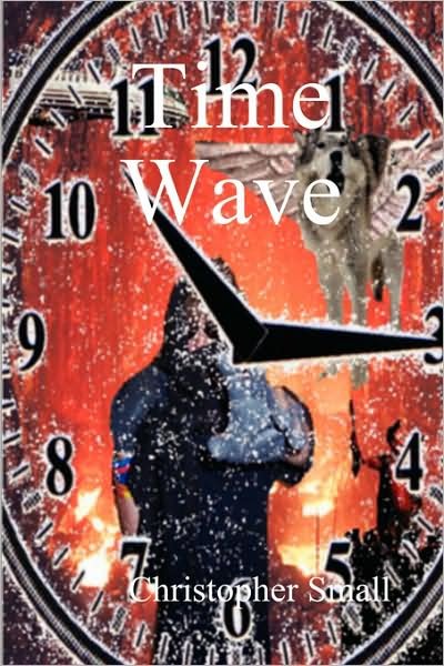 Christopher Small · Time Wave (Hardcover Book) (2007)
