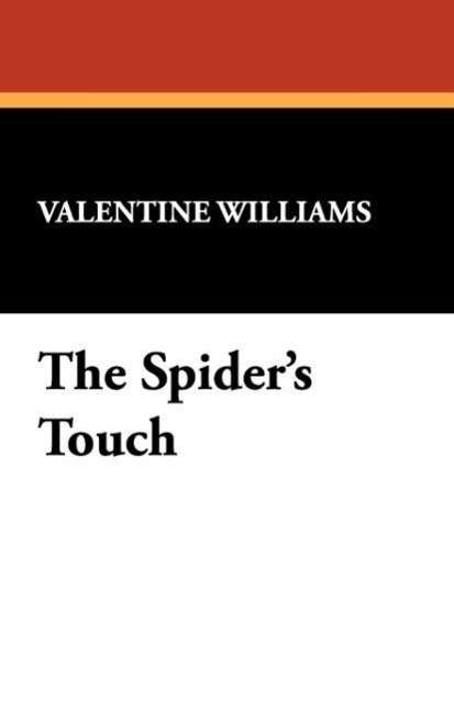 Valentine Williams · The Spider's Touch (Paperback Book) (2024)