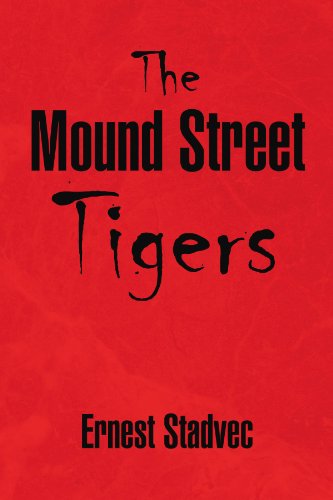 Cover for Ernest Stadvec · The Mound Street Tigers (Paperback Book) (2009)