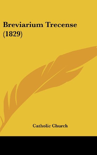 Cover for Catholic Church · Breviarium Trecense (1829) (Latin Edition) (Hardcover Book) [Latin edition] (2008)