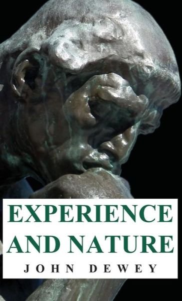 Cover for John Dewey · Experience And Nature (Hardcover bog) (2008)