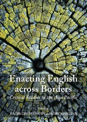 Cover for Raqib Chowdhury · Enacting English Across Borders: Critical Studies in the Asia Pacific (Hardcover bog) (2014)