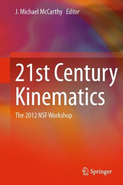 Cover for J Michael Mccarthy · 21st Century Kinematics: The 2012 NSF Workshop (Taschenbuch) (2014)