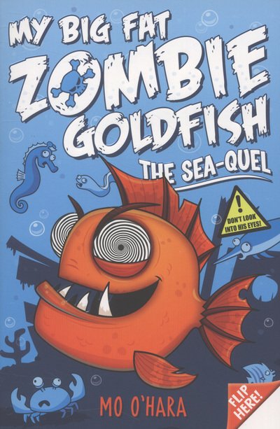 Cover for Mo O'Hara · My Big Fat Zombie Goldfish 2: The SeaQuel (N/A) (2013)