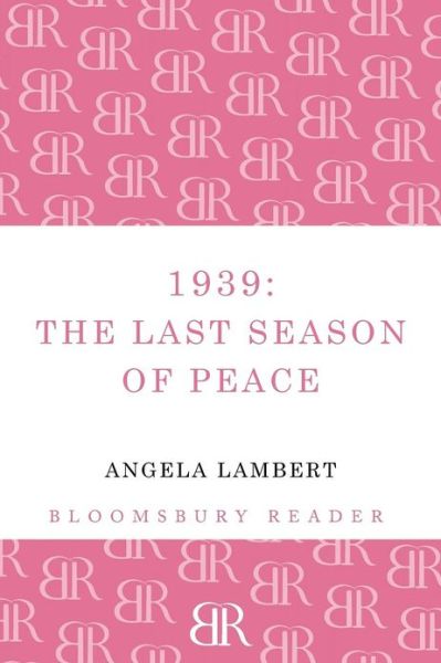 Cover for Angela Lambert · 1939: The Last Season of Peace (Paperback Book) (2012)