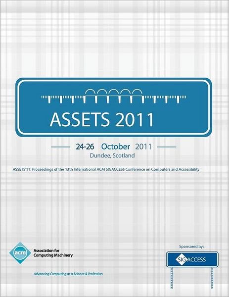 Cover for Assets 11 Conference Committee · Assets '11: Proceedings of the 13th International ACM SIGACCESS Conference on Computers and Accessibility (Paperback Book) (2012)