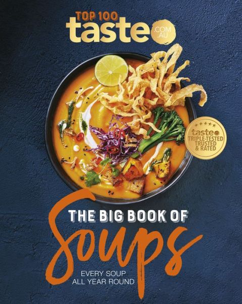 Cover for Taste. Com. Au · The Big Book of Soups: Every soup all year round (Paperback Book) (2022)