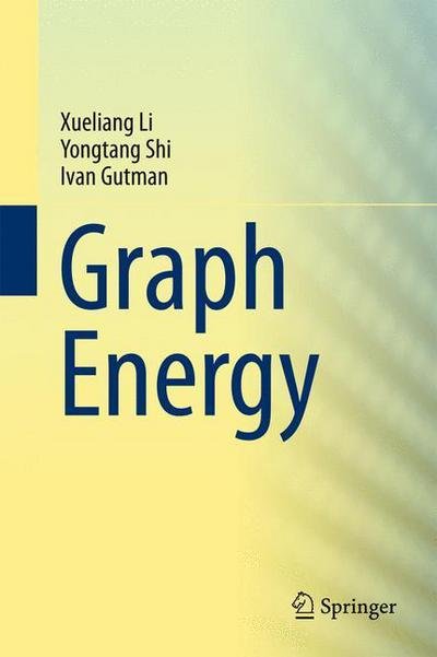 Cover for Xueliang Li · Graph Energy (Hardcover Book) [2012 edition] (2012)