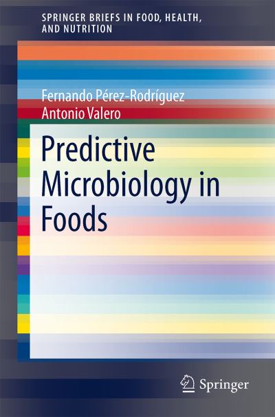 Cover for Fernando Perez Rodriguez · Predictive Microbiology in Foods - Springerbriefs in Food, Health, and Nutrition (Taschenbuch) (2012)