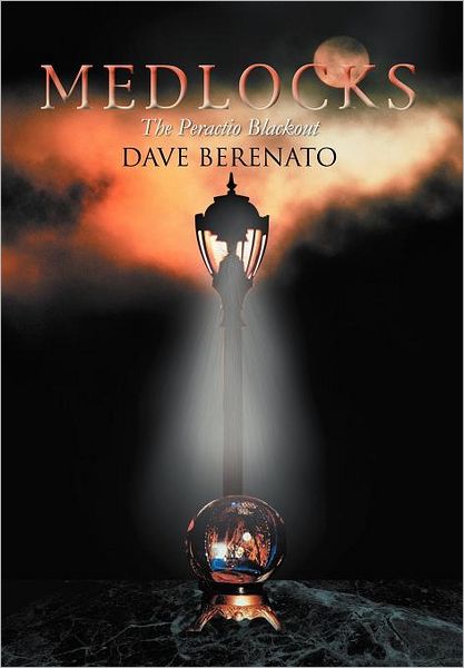 Cover for Dave Berenato · Medlocks: the Peractio Blackout (Hardcover Book) (2011)