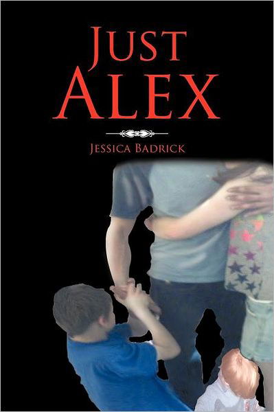 Cover for Jessica Badrick · Just Alex (Paperback Book) (2012)