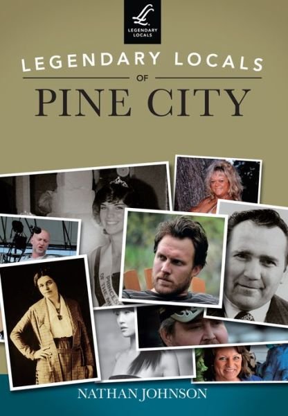 Cover for Nathan Johnson · Legendary Locals of Pine City (Paperback Book) (2014)