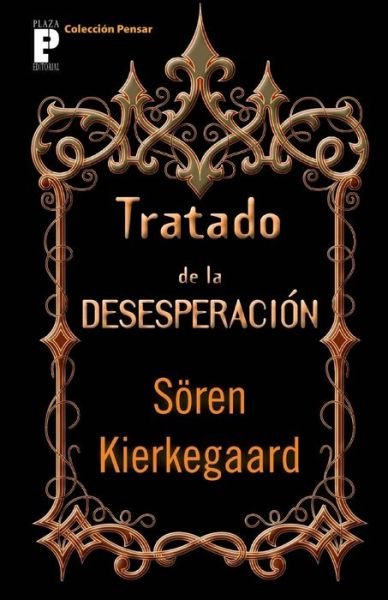 Cover for Sören Kierkegaard · Tratado De La Desesperación (Paperback Bog) [Spanish edition] (2012)