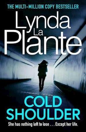 Cover for Lynda La Plante · Cold Shoulder: A Lorraine Page Thriller (Paperback Book) [Reissue, ANZ edition] (2020)