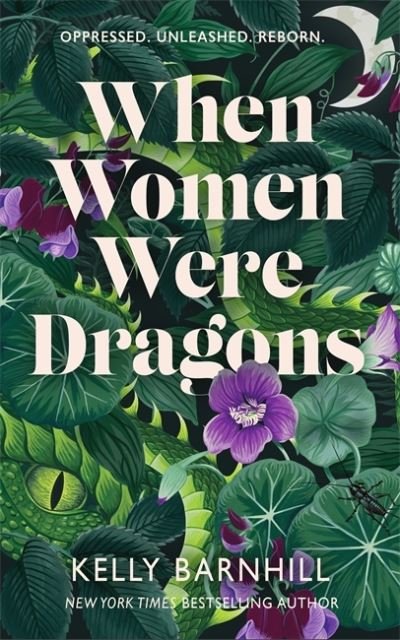 Cover for Kelly Barnhill · When Women Were Dragons: an enduring, feminist novel from New York Times bestselling author, Kelly Barnhill (Hardcover Book) (2022)