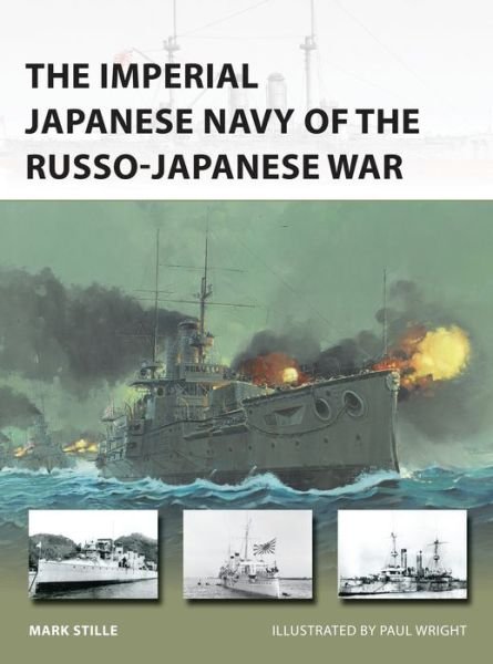 Cover for Stille, Mark (Author) · The Imperial Japanese Navy of the Russo-Japanese War - New Vanguard (Paperback Bog) (2016)