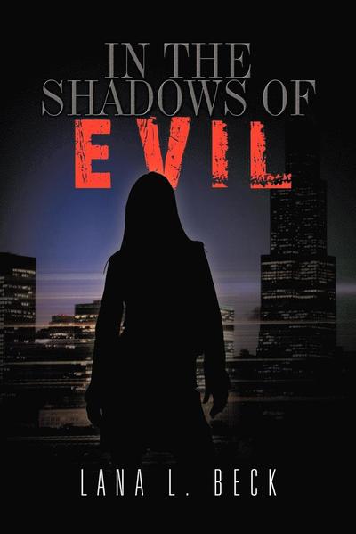 Cover for Lana L Beck · In the Shadows of Evil (Paperback Book) (2012)