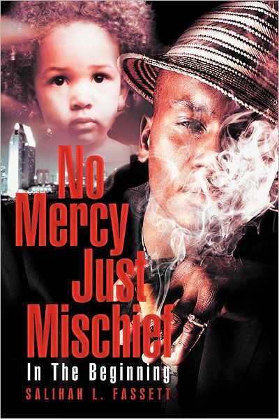 Cover for Salihah L Fassett · No Mercy Just Mischief: in the Beginning (Paperback Book) (2012)