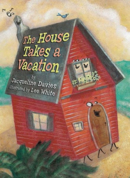 Cover for Jacqueline Davies · The House Takes a Vacation (Paperback Book) (2013)