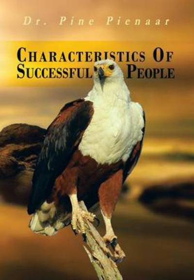 Cover for Pine Pienaar · Characteristics of Successful People (Hardcover bog) (2013)