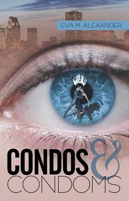 Cover for Eva M Alexander · Condos &amp; Condoms (Pocketbok) (2015)