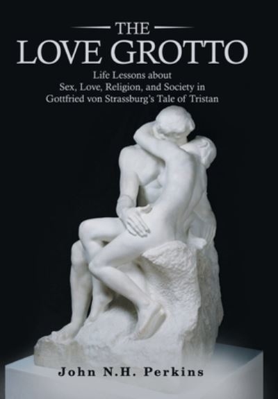 Cover for John N H Perkins · The Love Grotto (Hardcover Book) (2021)