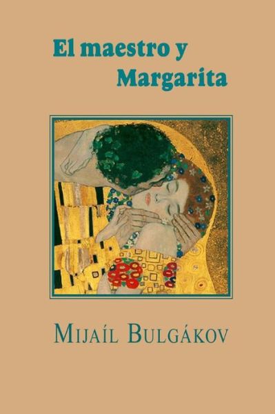 Cover for Mijail Bulgakov · El Maestro Y Margarita (Paperback Book) (2013)