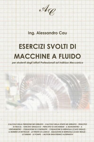 Cover for Ing Alessandro Cau · Esercizi Svolti Di Macchine a Fluido: Per Studenti Degli Istituti Professionali Ad Indirizzo Meccanico (Taschenbuch) (2013)