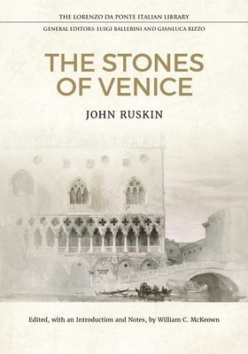 Cover for John Ruskin · The Stones of Venice - Lorenzo Da Ponte Italian Library (Gebundenes Buch) (2025)