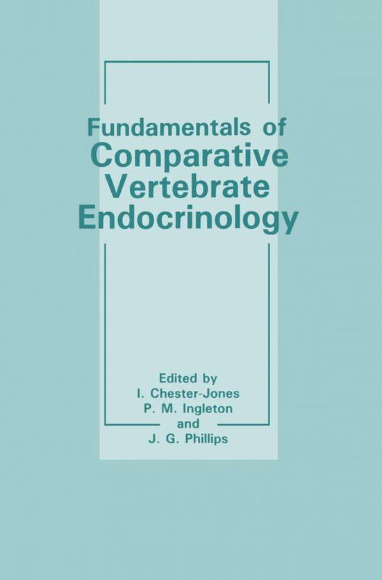 Cover for I Chester-jones · Fundamentals of Comparative Vertebrate Endocrinology (Paperback Bog) [Softcover reprint of the original 1st ed. 1987 edition] (2014)