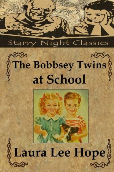 Cover for Laura Lee Hope · The Bobbsey Twins at School (Volume 4) (Taschenbuch) (2013)