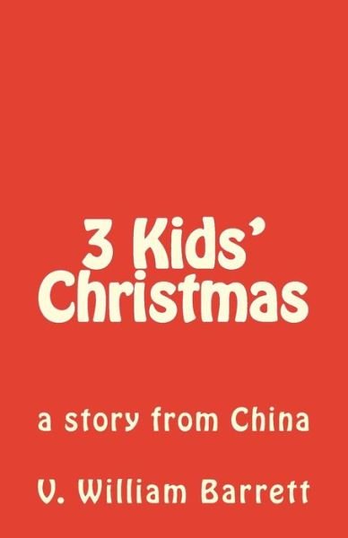 Cover for V William Barrett · 3 Kids' Christmas (Paperback Book) (2013)