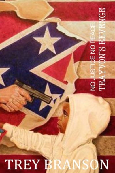 Cover for Trey Branson · No Justice, No Peace: Trayvon's Revenge (Paperback Book) (2014)