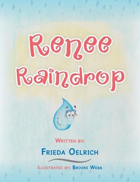 Cover for Frieda Oelrich · Renee Raindrop (Paperback Book) (2015)