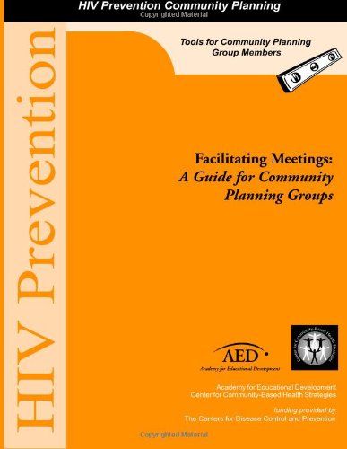 Cover for Academy for Educational Development · Facilitating Meetings: a Guide for Community Planning Groups (Paperback Book) (2014)