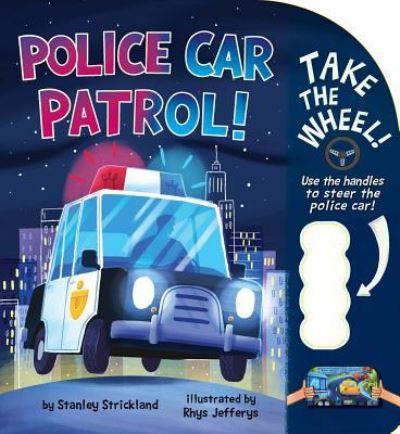 Cover for Stanley Strickland · Police Car Patrol! (Board book) (2018)