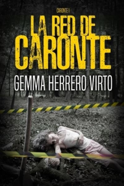 Cover for Gemma Herrero Virto · La red de Caronte (Paperback Book) (2014)