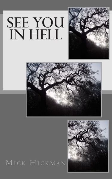 Cover for Mick Hickman · See You in Hell (Paperback Book) (2014)