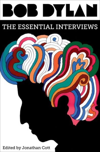 Cover for Bob Dylan · Bob Dylan: The Essential Interviews (Hardcover bog) [First Simon &amp; Schuster hardcover edition. edition] (2017)