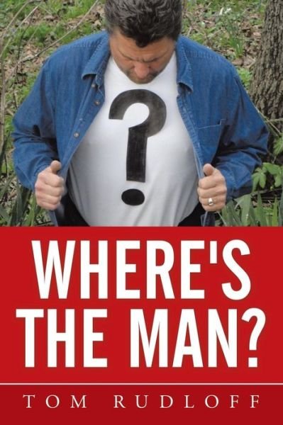 Cover for Tom Rudloff · Where's the Man? (Paperback Book) (2015)