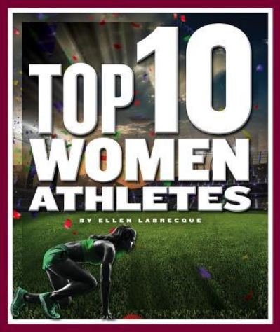 Cover for Ellen Labrecque · Top 10 Women Athletes (Gebundenes Buch) (2018)