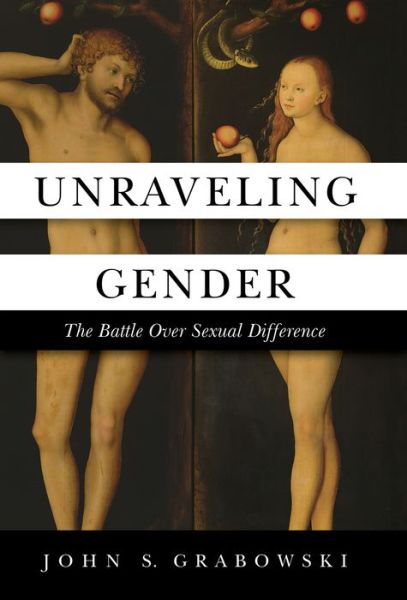 Cover for John Grabowski · Unraveling Gender (Hardcover Book) (2022)