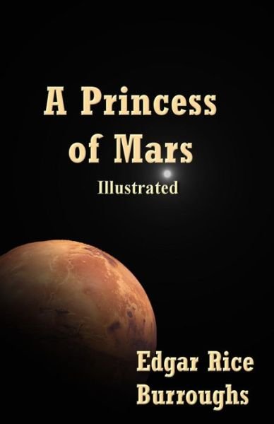 Cover for Edgar Rice Burroughs · A Princess of Mars: Illustrated (Pocketbok) (2014)