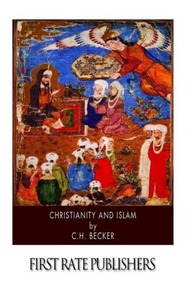 Cover for C H Becker · Christianity and Islam (Paperback Book) (2015)