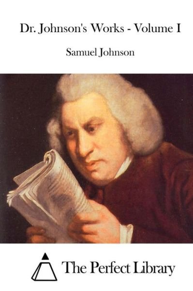 Cover for Samuel Johnson · Dr. Johnson's Works - Volume I (Taschenbuch) (2015)