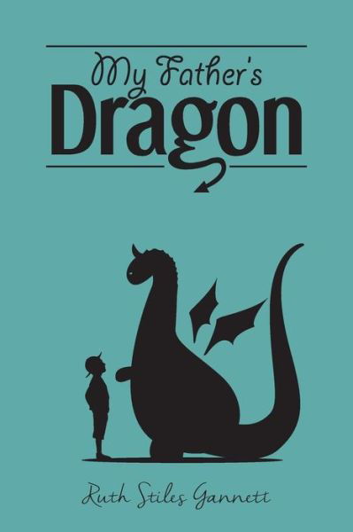 Cover for Ruth Stiles Gannett · My Father's Dragon (Paperback Book) (2015)